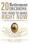 20 Retirement Decisions You Need to Make Right Now - 9781402296758 by Ray LeVitre CFP, 9781402296758