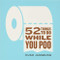 52 Things to Do While You Poo by Hugh Jassburn, 9781492607540