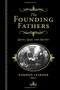 The Founding Fathers (Quotes, Quips and Speeches) by Gordon Leidner, 9781402280092