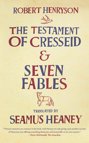 The Testament of Cresseid and Seven Fables - 9780374532451 by Robert Henryson, Seamus Heaney, 9780374532451