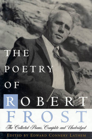 The Poetry of Robert Frost (The Collected Poems, Complete and Unabridged) - 9780805005028 by Robert Frost, Edward Connery Lathem, 9780805005028