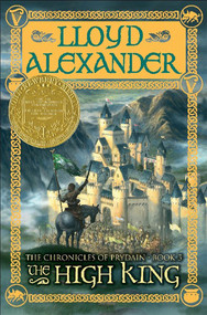The High King (The Chronicles of Prydain, Book 5 (Newbery Medal Winner)) by Lloyd Alexander, 9780805080520