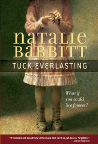 Tuck Everlasting - 9780312369811 by Natalie Babbitt, 9780312369811