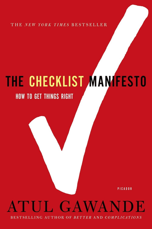 The Checklist Manifesto (How to Get Things Right) - 9780312430009 by Atul Gawande, 9780312430009