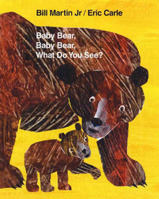 Baby Bear, Baby Bear, What Do You See? (Classic Hardcover) - 9780805083361 by Bill Martin, Jr., Eric Carle, 9780805083361