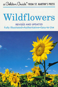 Wildflowers (A Fully Illustrated, Authoritative and Easy-to-Use Guide) by Alexander C. Martin, Herbert S. Zim, Rudolf Freund, 9781582381626