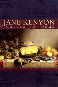 Collected Poems - 9781555974787 by Jane Kenyon, 9781555974787
