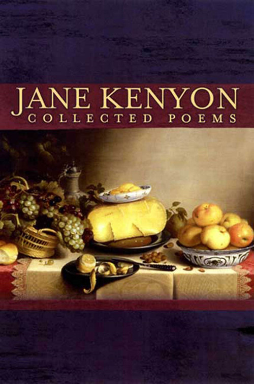 Collected Poems - 9781555974787 by Jane Kenyon, 9781555974787