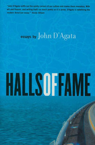 Halls of Fame (Essays) - 9781555973773 by John D'Agata, 9781555973773