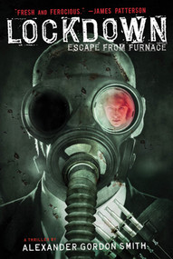 Lockdown (Escape from Furnace 1) - 9780312611934 by Alexander Gordon Smith, 9780312611934