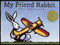 My Friend Rabbit (A Picture Book) - 9780312367527 by Eric Rohmann, Eric Rohmann, 9780312367527