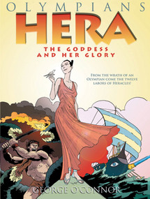 Olympians: Hera (The Goddess and her Glory) - 9781596434332 by George O'Connor, George O'Connor, 9781596434332