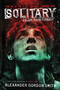 Solitary (Escape from Furnace 2) by Alexander Gordon Smith, 9780312674762