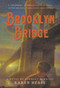 Brooklyn Bridge (A Novel) by Karen Hesse, Chris Sheban, 9780312674281