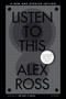 Listen to This by Alex Ross, 9780312610685