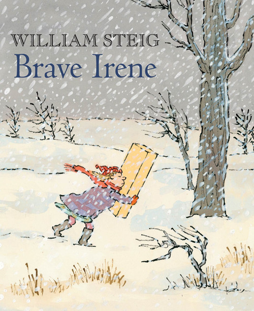 Brave Irene (A Picture Book) - 9780312564223 by William Steig, William Steig, 9780312564223