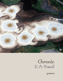 Chronic (Poems) - 9781555976064 by D. A. Powell, 9781555976064