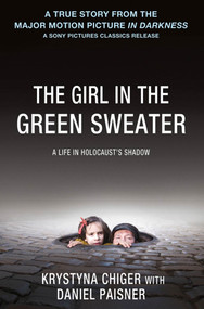 The Girl in the Green Sweater (A Life in Holocaust's Shadow) - 9781250018984 by Krystyna Chiger, Daniel Paisner, 9781250018984