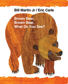 Brown Bear, Brown Bear, What Do You See? (Classic Lap Book) - 9780805095777 by Bill Martin, Jr., Eric Carle, 9780805095777