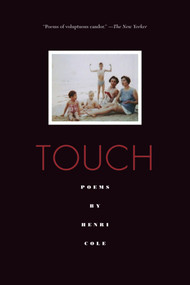 Touch (Poems) by Henri Cole, 9780374533472