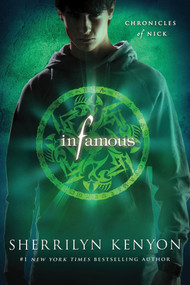 Infamous (Chronicles of Nick) - 9781250002853 by Sherrilyn Kenyon, 9781250002853