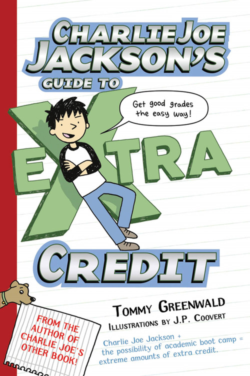 Charlie Joe Jackson's Guide to Extra Credit - 9781250016706 by Tommy Greenwald, JP Coovert, 9781250016706