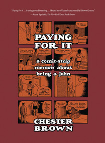 Paying for It - 9781770461192 by Chester Brown, 9781770461192