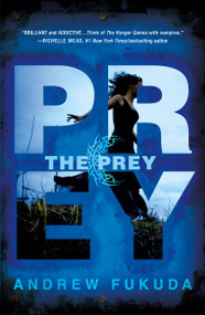 The Prey - 9781250005304 by Andrew Fukuda, 9781250005304