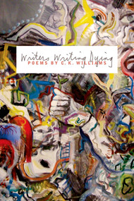 Writers Writing Dying (Poems) - 9780374534127 by C. K. Williams, 9780374534127