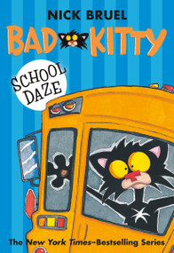Bad Kitty School Daze (paperback black-and-white edition) - 9781250039477 by Nick Bruel, 9781250039477