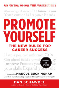 Promote Yourself (The New Rules for Career Success) by Dan Schawbel, Marcus Buckingham, Marcus Buckingham, 9781250025685