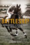Battleship: A Daring Heiress, a Teenage Jockey, and America's Horse by Dorothy Ours, 9781250048615