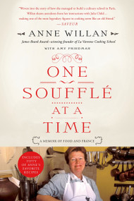 One Souffle at a Time (A Memoir of Food and France) by Anne Willan, Amy Friedman, 9781250049308