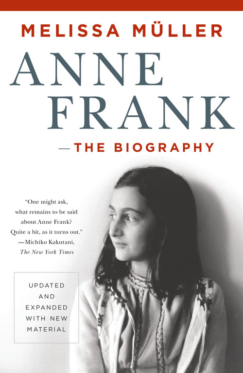 Anne Frank: The Biography (Updated and Expanded with New Material) - 9781250050151 by Melissa Müller
