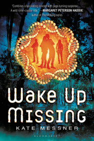 Wake Up Missing by Kate Messner, 9780802737489