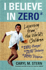 I Believe in ZERO (Learning from the World's Children) by Caryl M. Stern, 9781250060280