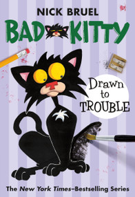 Bad Kitty Drawn to Trouble (paperback black-and-white edition) - 9781250056795 by Nick Bruel, 9781250056795