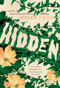 Hidden (A Novel) - 9781250056849 by Helen Frost, 9781250056849