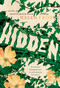 Hidden (A Novel) - 9781250056849 by Helen Frost, 9781250056849