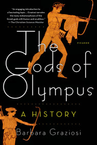 The Gods of Olympus (A History) by Barbara Graziosi, 9781250062345