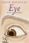 Eye: How It Works - 9781626722132 by David Macaulay, Sheila Keenan, 9781626722132