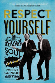 Respect Yourself (Stax Records and the Soul Explosion) - 9781608194162 by Robert Gordon, 9781608194162