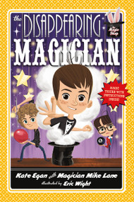 The Disappearing Magician by Kate Egan, Mike Lane, Eric Wight, 9781250063229