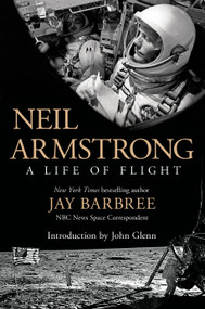 Neil Armstrong (A Life of Flight) - 9781250040725 by Jay Barbree, 9781250040725