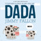 Your Baby's First Word Will Be DADA by Jimmy Fallon, Miguel Ordóñez, 9781250071811