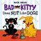 Bad Kitty Does Not Like Dogs by Nick Bruel, 9781626722316