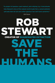 Save the Humans by Rob Stewart, 9780307360083