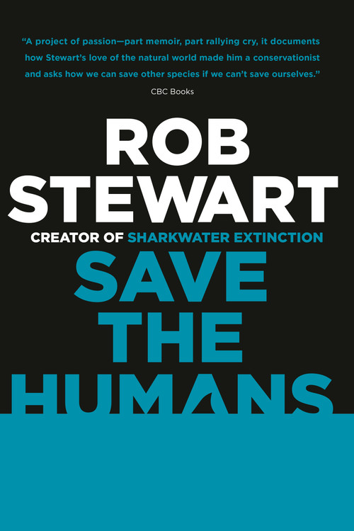 Save the Humans by Rob Stewart, 9780307360083
