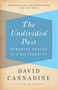 The Undivided Past (Humanity Beyond Our Differences) by David Cannadine, 9780307389596