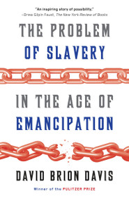 The Problem of Slavery in the Age of Emancipation - 9780307389695 by David Brion Davis, 9780307389695